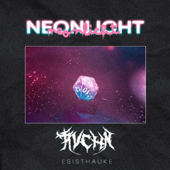 Neonlicht By RVCHN, ROOKSN, esisthauke