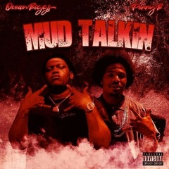 Mud Talkin' By Ocean Biggs x Perry B