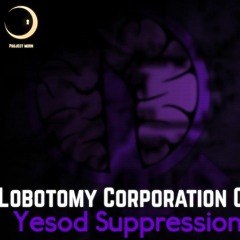 Lobotomy Corporation OST - Yesod Suppression