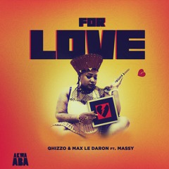 Max Le Daron & Qhizzo - For Love feat. Massy ( Radio Edit)
