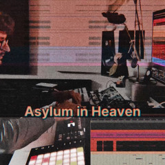Asylum In Heaven