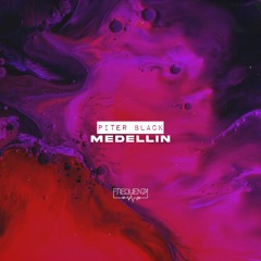 Piter Black - Medellin (Original Mix)