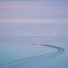 "UNSTABLE" feat. DeeBrown ~ Prod. By (JpBeatz) - 10:31:21, 1.29 PM