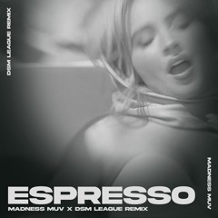 Sabrina Carpenter - Espresso (Madness Muv X DSM League Remix)