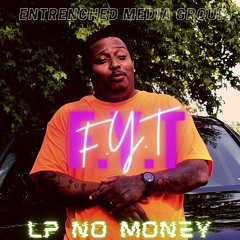 LP No Money - F.Y.T