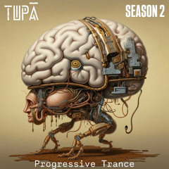 TUPÃ | Progressive Psytrance | Season 2