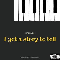 Manny - I Got A Story To Tell