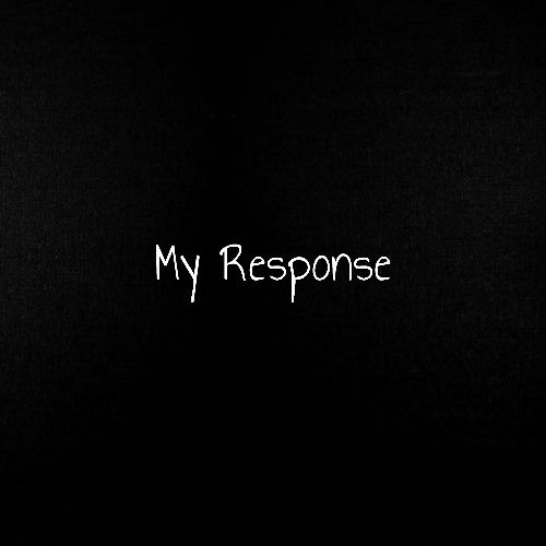 My Response (Prod. Lucas Quinn)