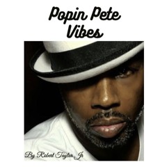Popin Pete Vibes
