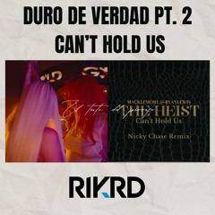 Duro De Verdad Pt.2 X Can't Hold Us -MASHUP EDIT- (RIKRD - 158pbm)