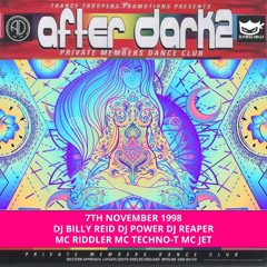 After Dark 2 07-11-1998 Dj Power Dj Billy Reid Dj Reaper Mc Riddler Mc Jet Mc Techno-T