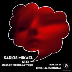 Premiere: Sarkis Mikael - Stay ft. St. Terrible & WEND (CIOZ Remix) [Dreaming Awake]