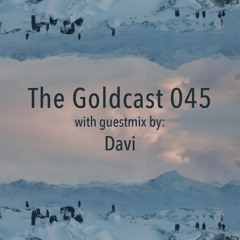 The Goldcast 045 (Nov 6, 2020) with guestmix by Davi