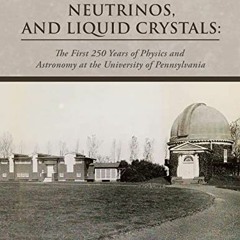 READ PDF EBOOK EPUB KINDLE Binary Stars, Neutrinos, and Liquid Crystals:: The First 2