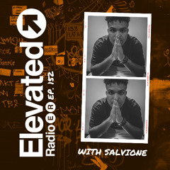 Elevated Radio Ep. 152