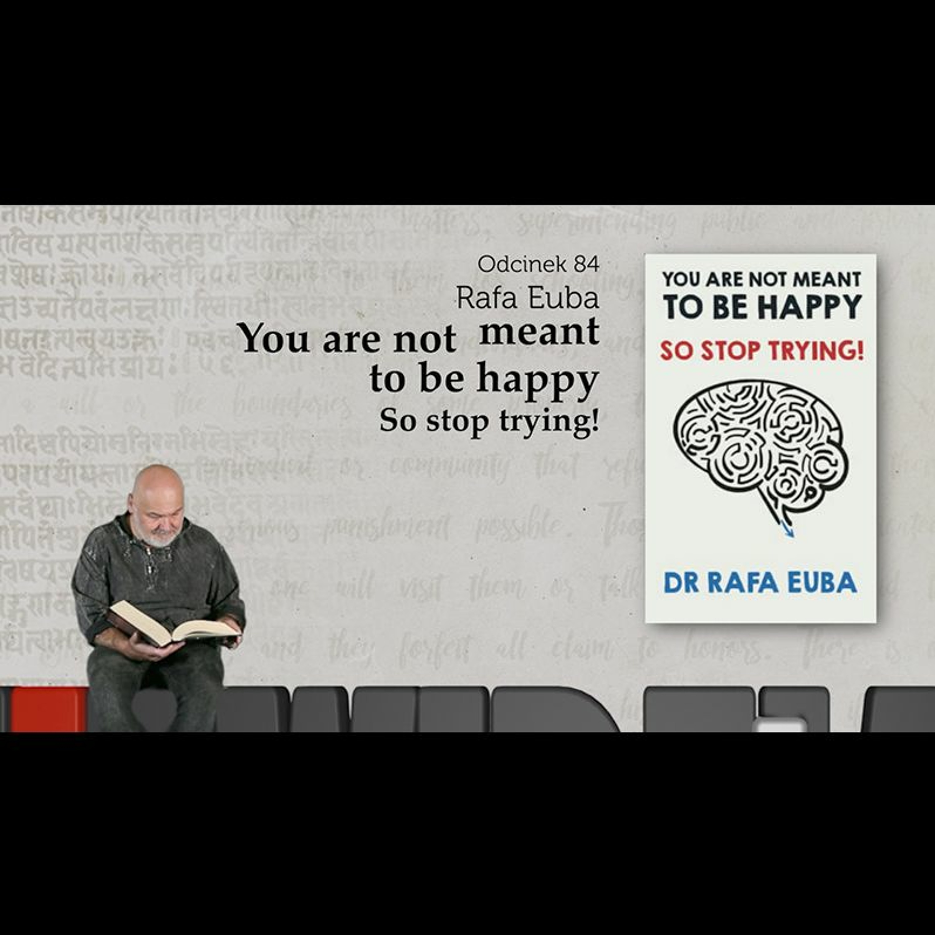 Niewidzialne książki: #84: Rafa Euba - You Are Not Meant To Be Happy episode artwork