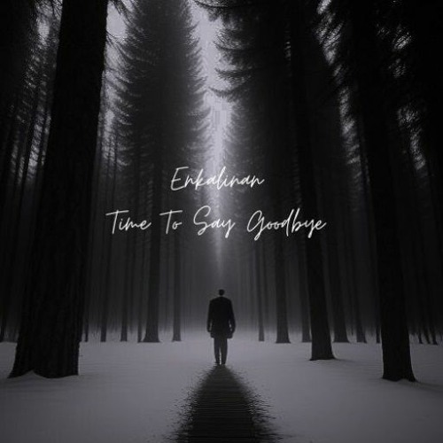 Time To Say Goodbye