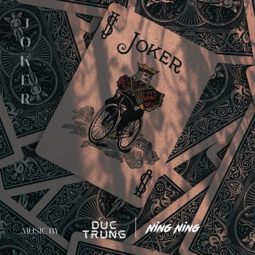 “J O K E R” - DucTrung ft NingNing