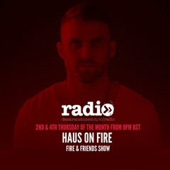 Fire & Friends With Haus On Fire - EP22
