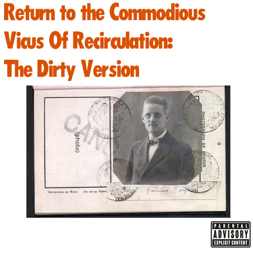 Return to the Commodious Vicus Of Recirculation: The Dirty Version