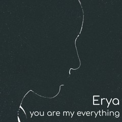 You Are My Everything