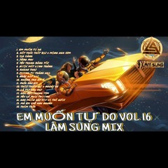 NST VIETMIX 2025 EM MUỐN TỰ DO VOL 16 LÂM SUNG MIX. TỔNG HỢP NHẠC BUỒN VÀ TÂM TRẠNG HAY NHẤT.