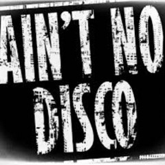 Ain't No Disco