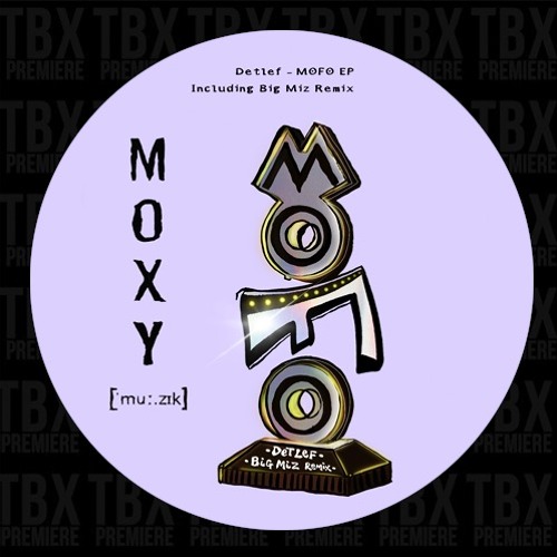 Premiere: Detlef - Mofos [MOXY MUZIK]