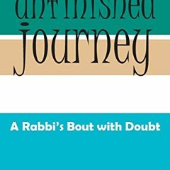 [PDF] ❤️ Read Unfinished Journey: A Rabbi's Bout With Doubt by  Simon Glustrom