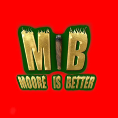 MOORE IS BETTER 3 MIXTAPE 🔥