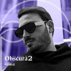 Ob[Session] - Fedele: The Sound Of Obscura 2