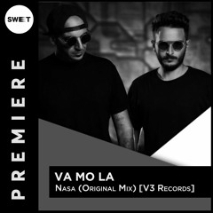 PREMIERE : VA MO LA - Nasa (Original Mix) [V3 Records]