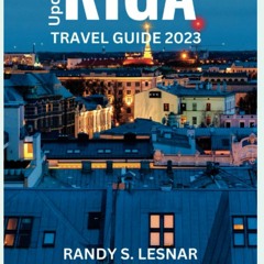 (PDF) Updated Riga Travel Guide 2023: A Detailed Guide to Uncovering Latvia Capi