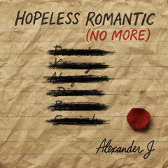 Hopeless Romantic (No More)