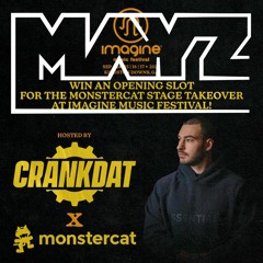 MAYZ - Monstercat X Imagine X Crankdat POWER MIX (FINALIST)