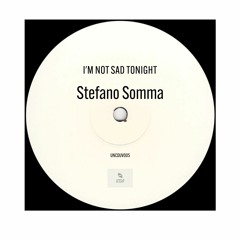 PREMIERE: Stefano Somma  - I'm Not Sad Tonight [Uncle Duvet Records]