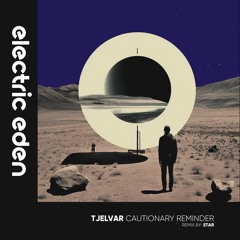 Tjelvar - Cautionary Reminder [Electric Eden Records]
