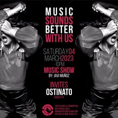 Ostinato @ Music Show Ibiza Global Radio 04 March 2023