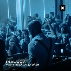 PIXL 007 | warmup by Pieter Lepelaars | 11.03.23