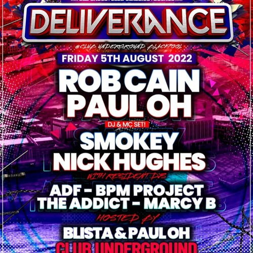 03 ROB CAIN LIVE MIX (Deliverance, 5th August, Club Underground, Blackpool)
