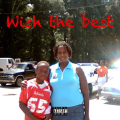 Wish the best (Prod By 20prettyhusky)