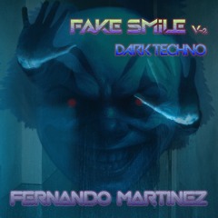 Fernando Martínez Producer - Dark Fake Smile