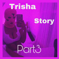 Trisha Story Prt3