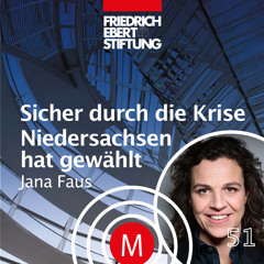 MK51 "Sicher durch die Krise - Niedersachsen hat gewählt" mit Jana Faus