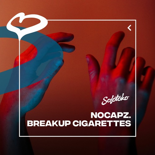 BREAKUP CIGARETTES