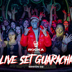 LIVE SET GUARACHA - SESION 02 - DJ ROCKA
