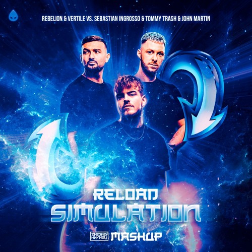 Rebelion & Vertile vs. Sebastian Ingrosso & John Martin - Reload Simulation (Stephen Hurtley Mashup)