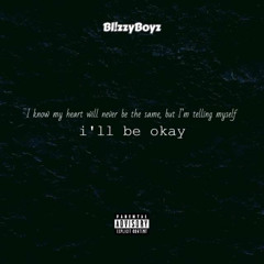 Bl!zzyBoyz - iLL bE OkAY
