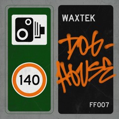 Waxtek - Doghouse [FREE DL]