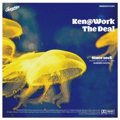 PREMIERE: Ken@Work - The Deal [Sundries]